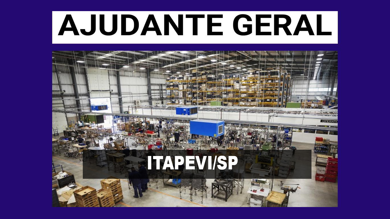 Auge Rh Tem 17 Vagas Para Ajudante Geral Em Itapevisp 5630